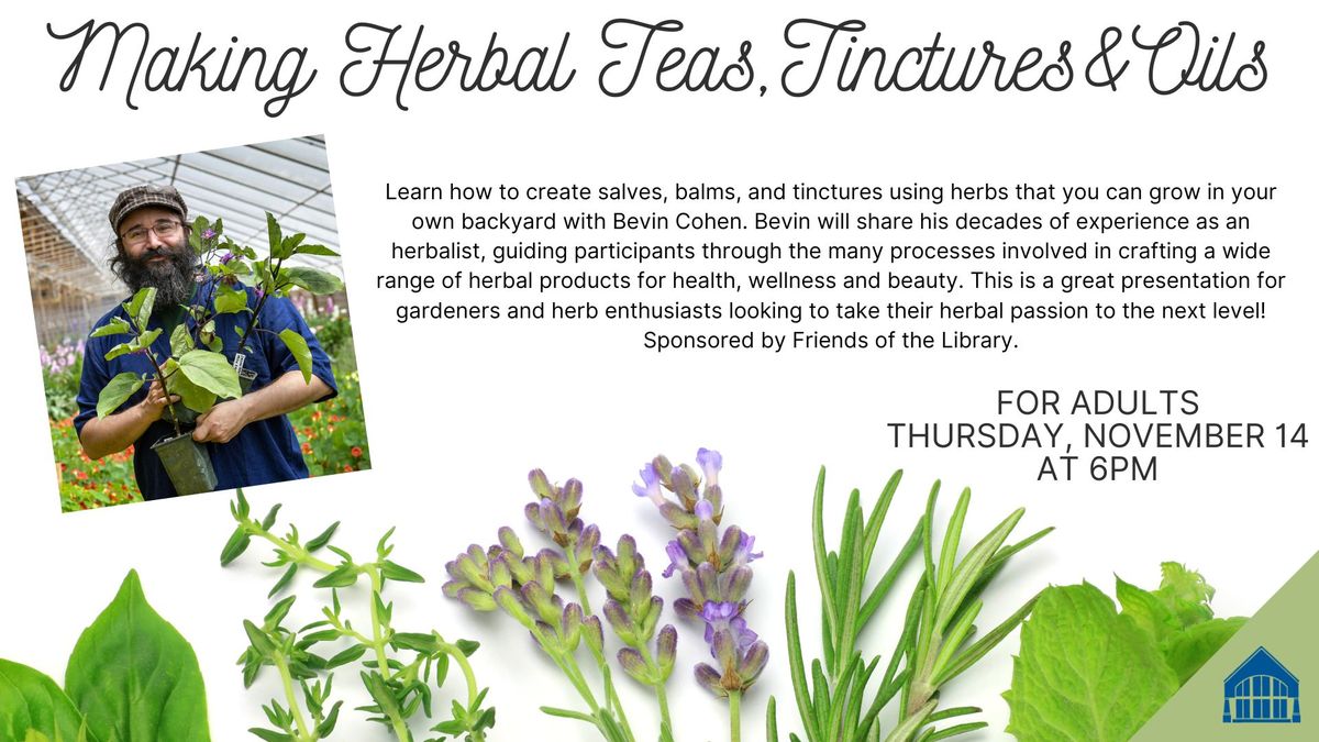 Making Herbal Teas, Tinctures & Oils For Adults