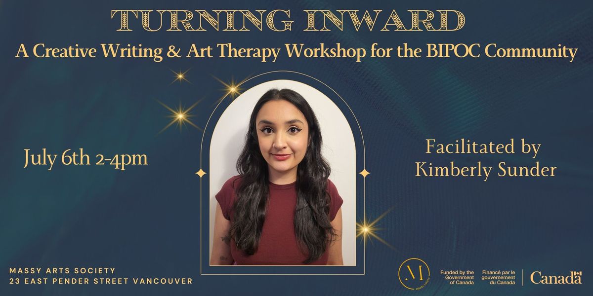 Turning Inward: Creative Writing & Art Therapy Workshop for BIPOC Community 