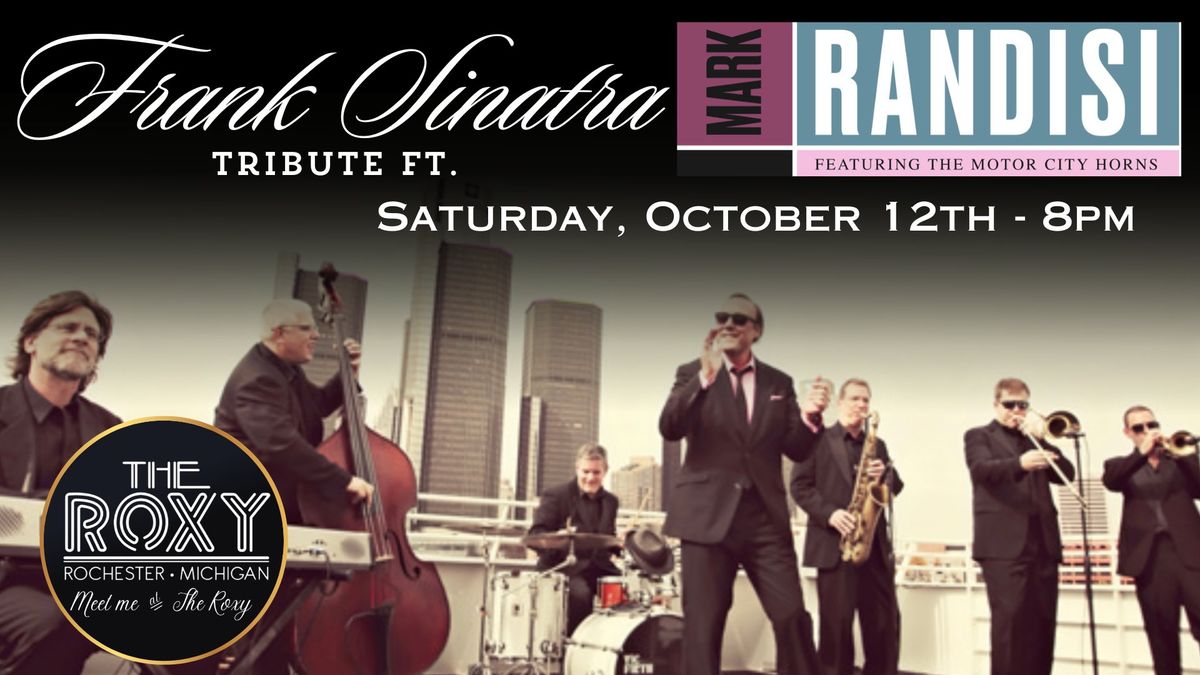 Frank Sinatra Tribute - Ft. Mark Randisi & The Motor City Orchestra 