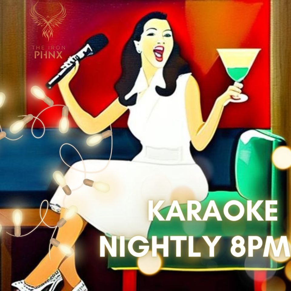 Karaoke Nightly @ Phnx 8Pm