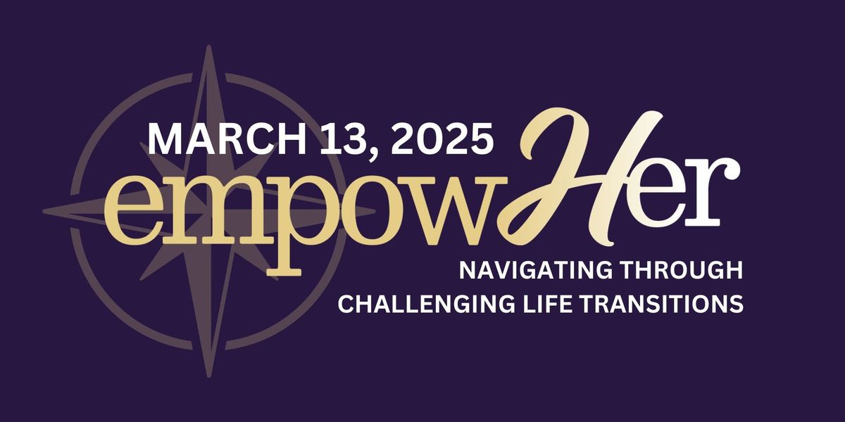 empowHer gala: Navigating Through Challenging Life Transitions