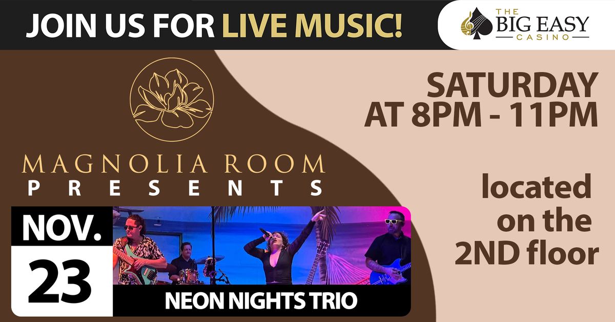 NEON NIGHTS TRIO LIVE! at The Big Easy Casino