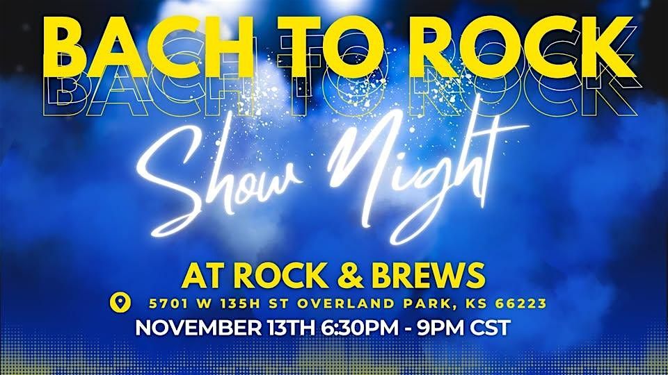Bach To Rock Show Night at Rock & Brews