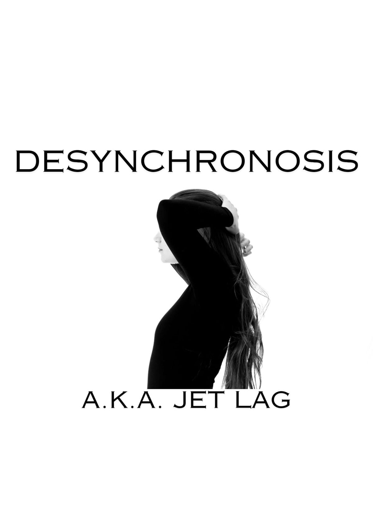 DESYNCHRONOSIS A.K.A. JET LAG de Cristina Tudor