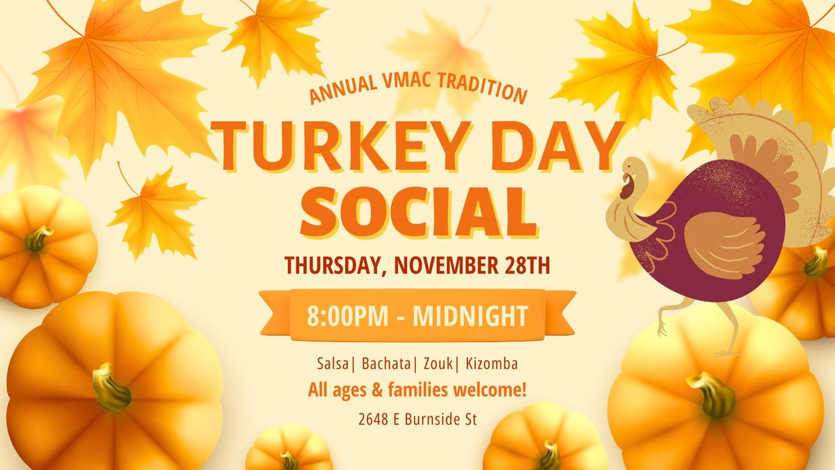 VMAC's Annual Turkey Social! Salsa, Bachata, Zouk & Kizomba!