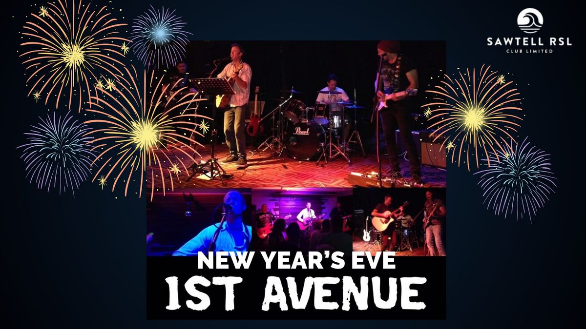 New Year's Eve at Sawtell RSL - featuring First Avenue! 