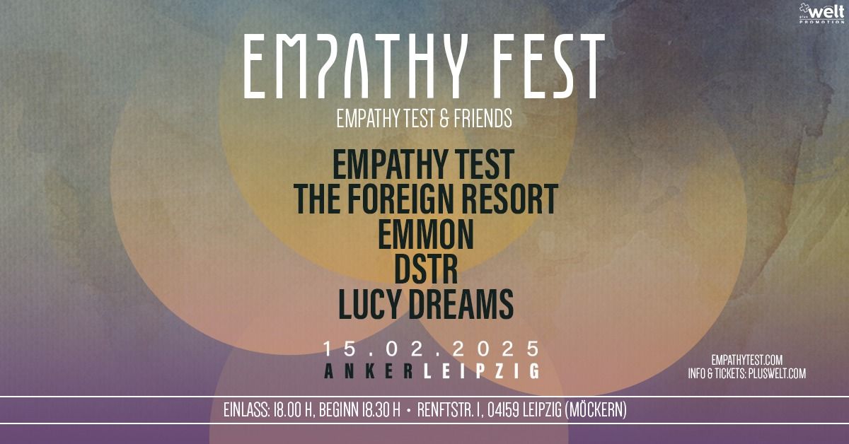 EMPATHY FEST - EMPATHY TEST & friends \/\/ Samstag, 15.02.2025 \/\/ Leipzig, Anker