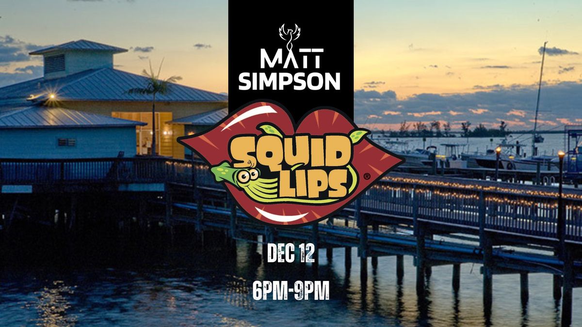 Squid Lips River Deck - Matt Simpson Live!