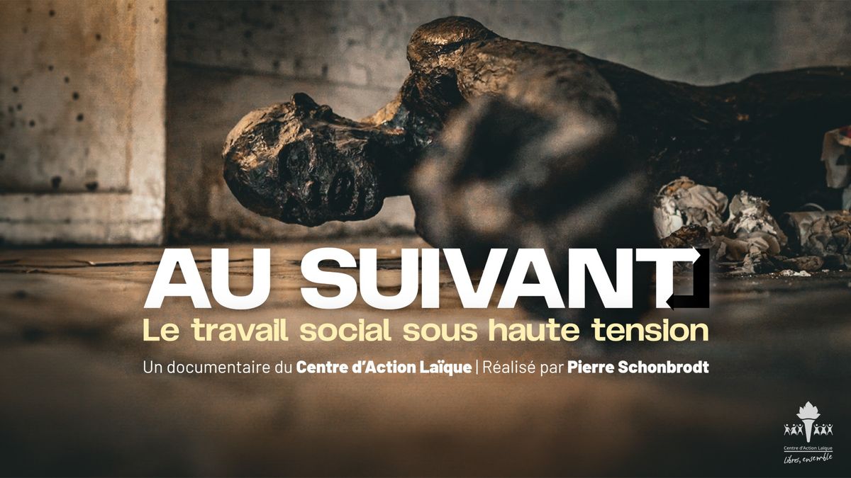 [Projection-d\u00e9bat] Au suivant ! Le travail social sous tension