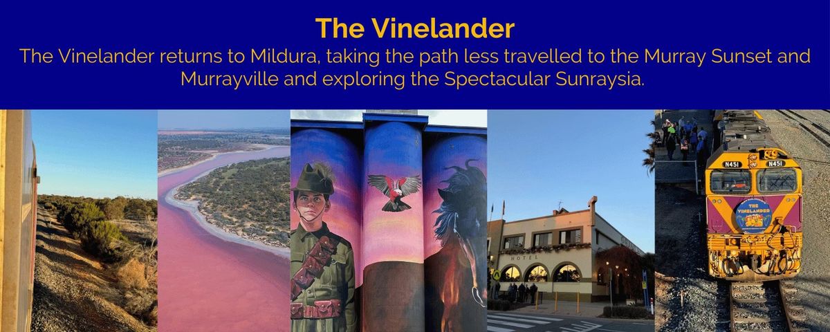 The Vinelander returns to Mildura and Murrayville on an epic Slow Rail Journey to the Murray Sunset