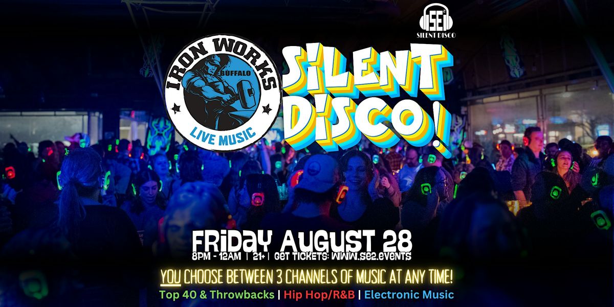 Silent Disco at Buffalo Iron Works! - 8\/28\/26