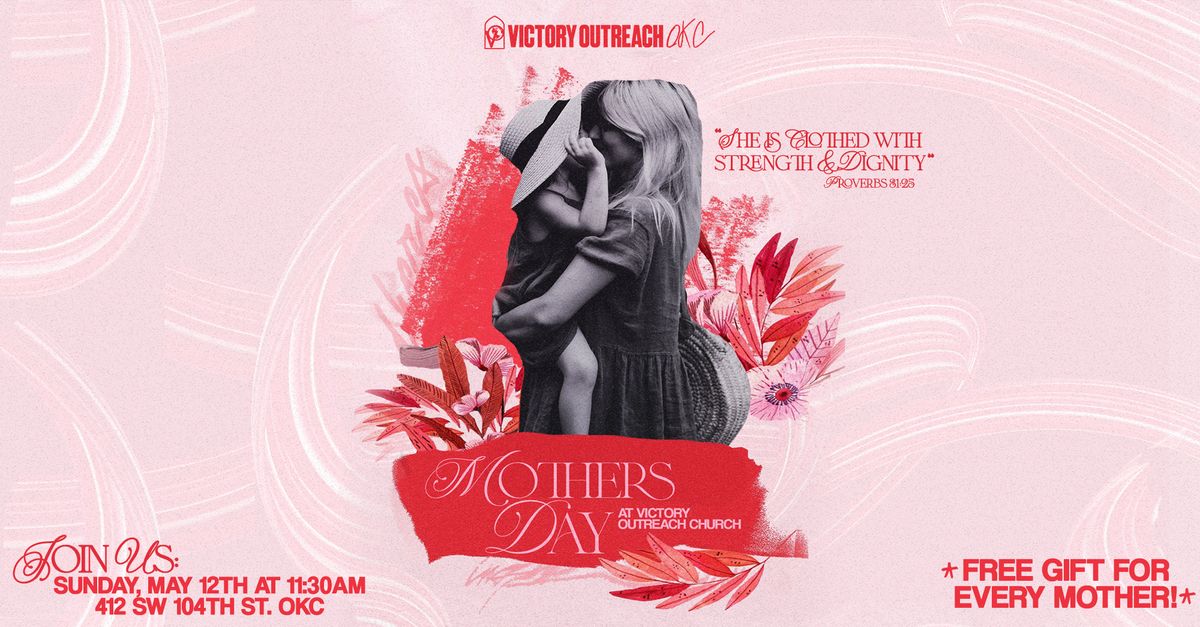 Mothers Day At Victory Outreach Church
