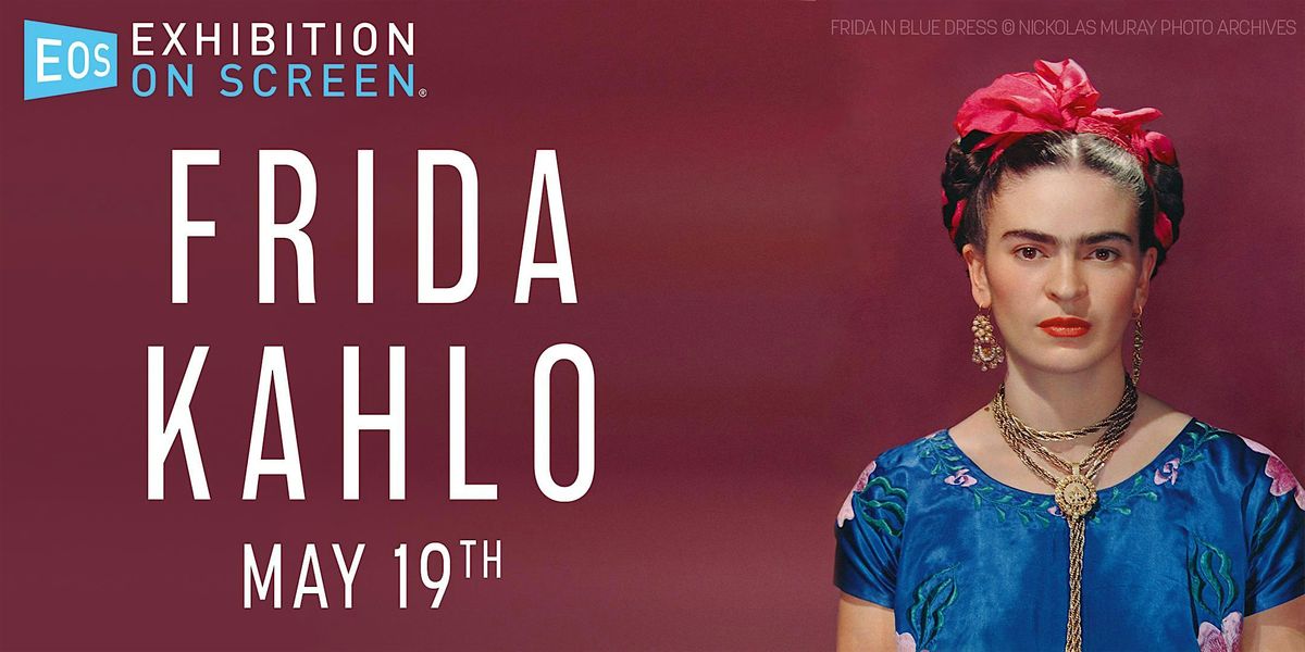 Exhibition on Screen: Frida Kahlo