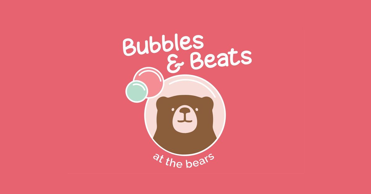 Bubbles & Beats