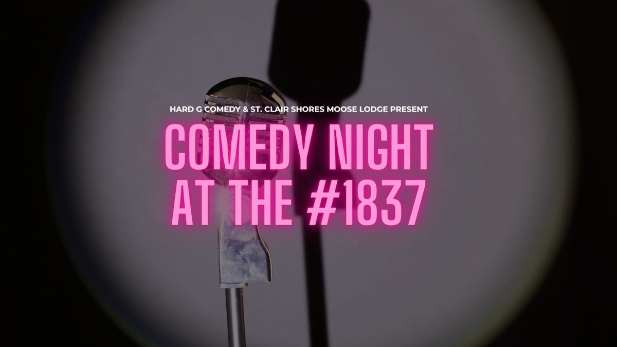 Comedy Night at the #1837