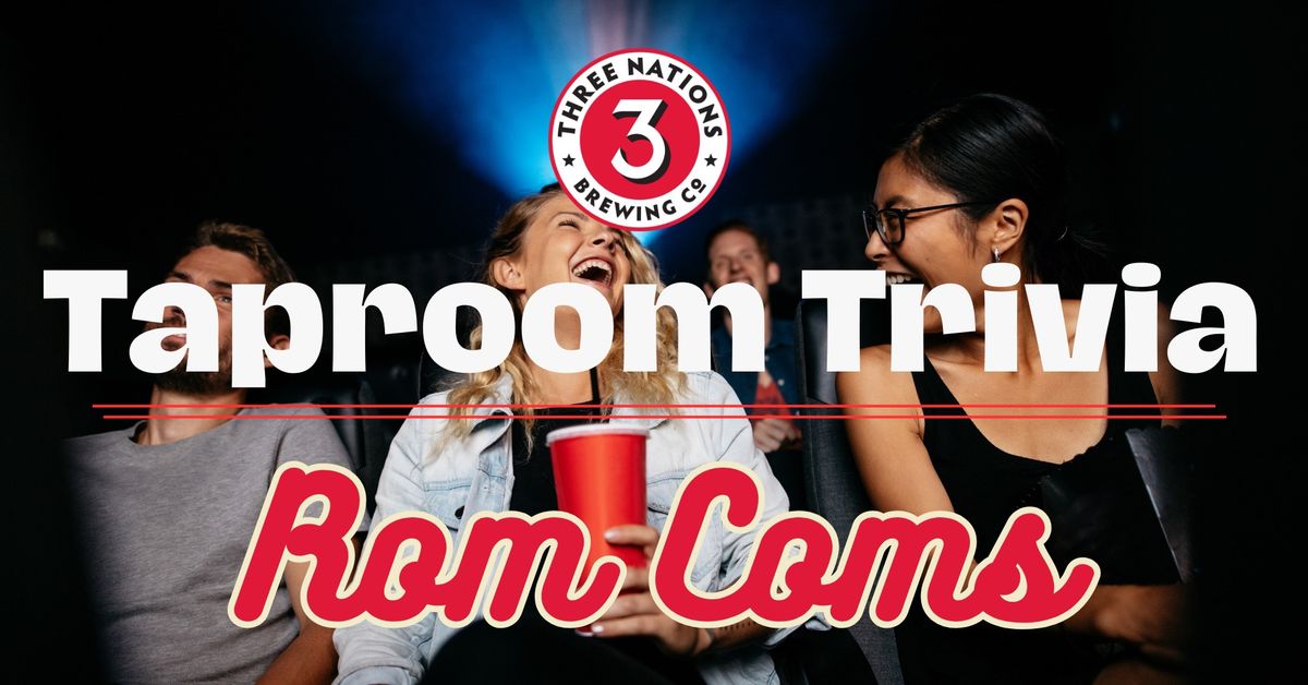 Taproom Trivia: Rom Coms