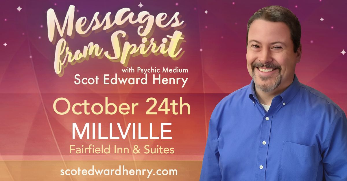 Messages from Spirit with Psychic Medium Scot Edward Henry in Millville, NJ