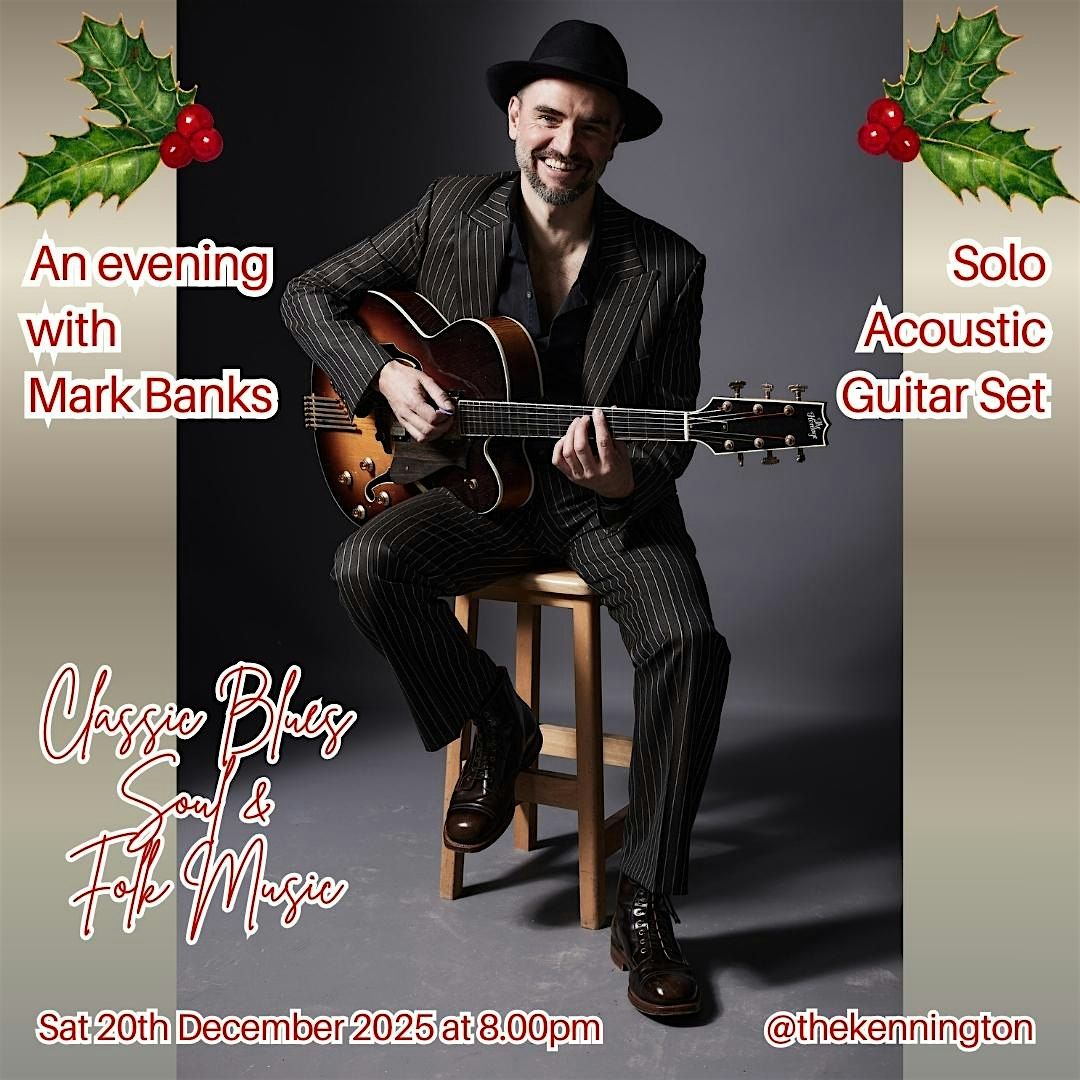 An evening with Mark Banks Christmas Special  - Solo acoustic guitar