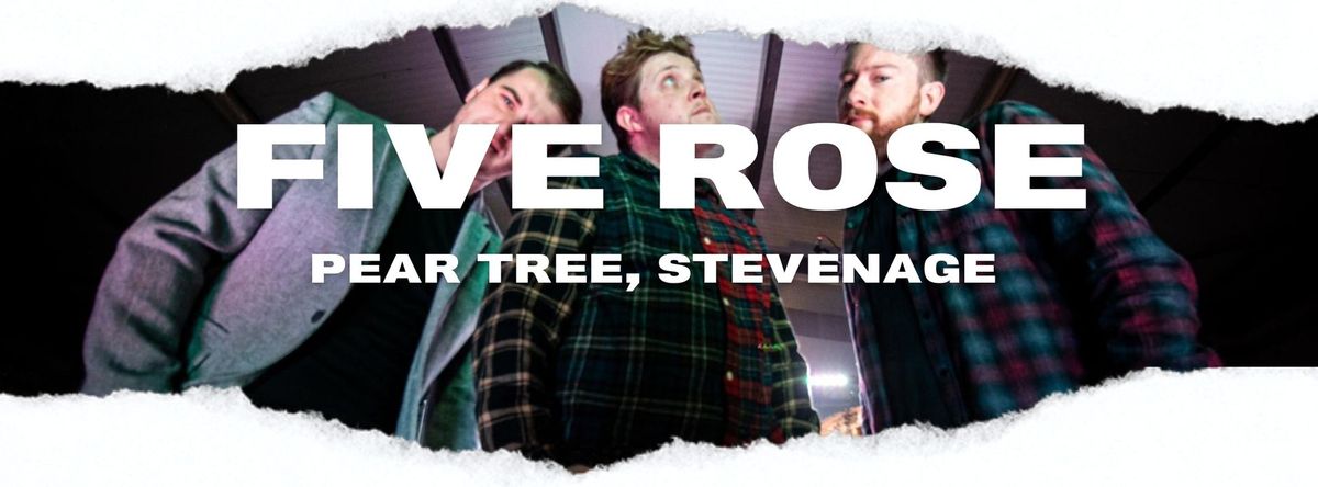 Five Rose @ The Pear Tree