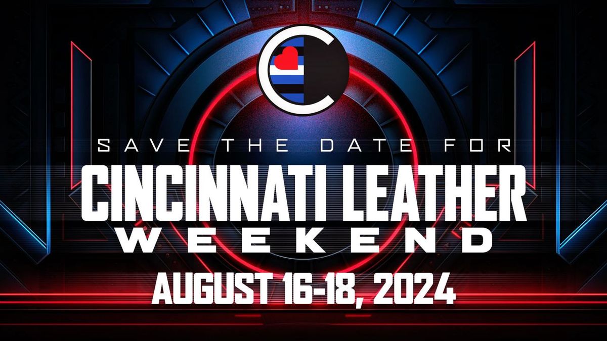 Save The Date - Cincinnati Leather Weekend '24