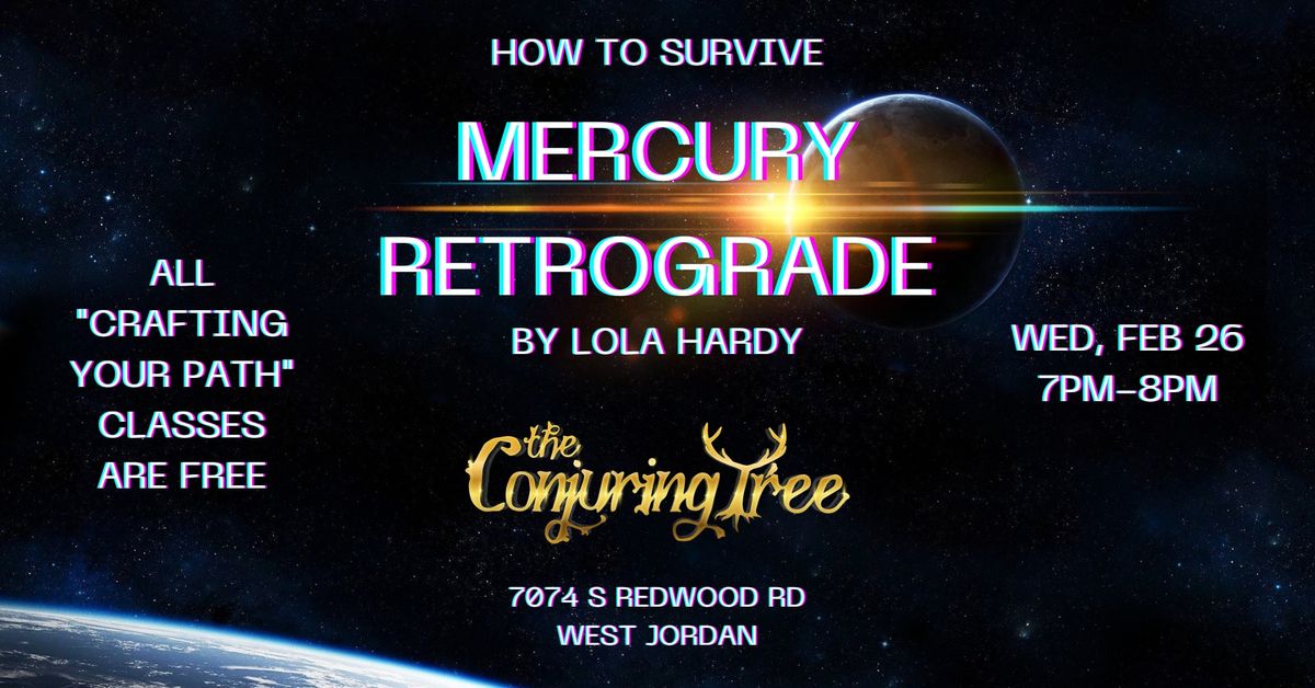 How to Survive a Mercury Retrograde? With Lola A Crafting Your Path Event 