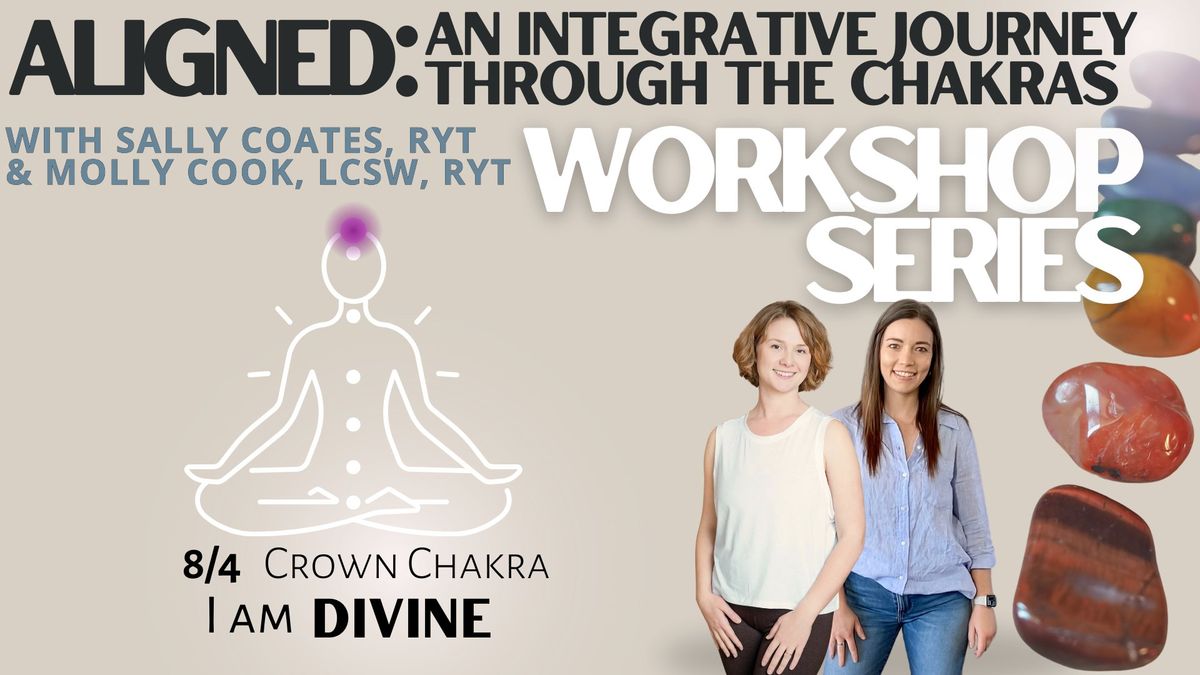  Aligned Series: Crown Chakra (Sahasrara) Workshop