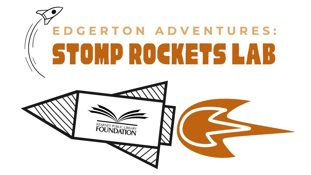 Edgerton Adventures: Stomp Rockets Lab