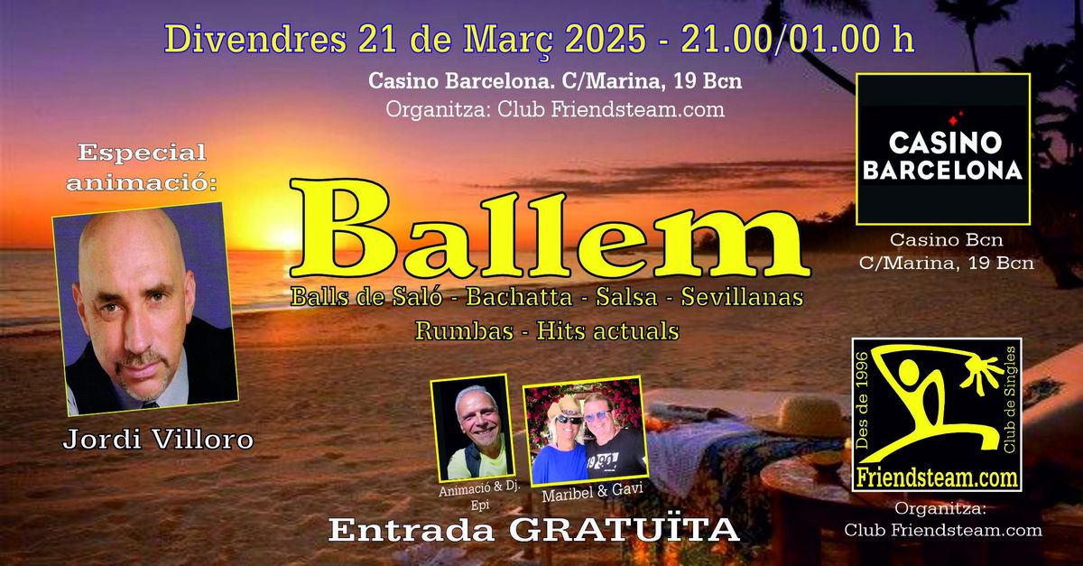 BALLEM al Casino Bcn. Divendres 21 Mar\u00e7 2025. Club Friendsteam.com