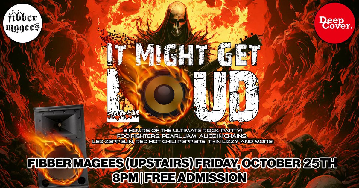 It Might Get Loud (2+ Hours of the best in Rock!) - Free Admission!