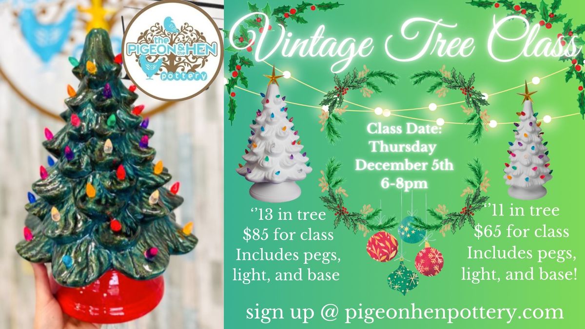 Vintage Tree Class Thursday December 5th 6-8pm