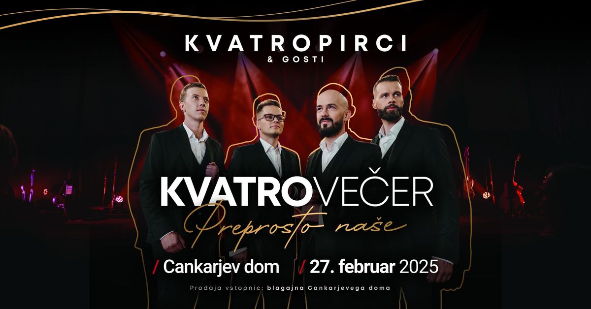 Kvatropirci @Cankarjev dom \u2022 27.2.2025