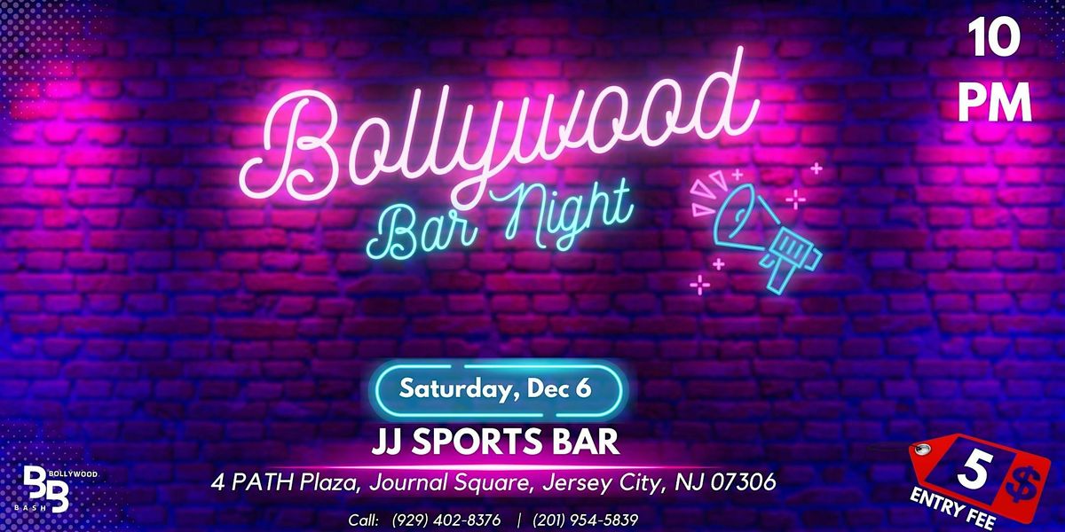 Bollywood Bar Night on Saturday @ JJ Sports Bar PATH Plaza