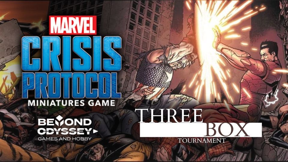 Marvel Crisis Protocol Three Box Tournament 