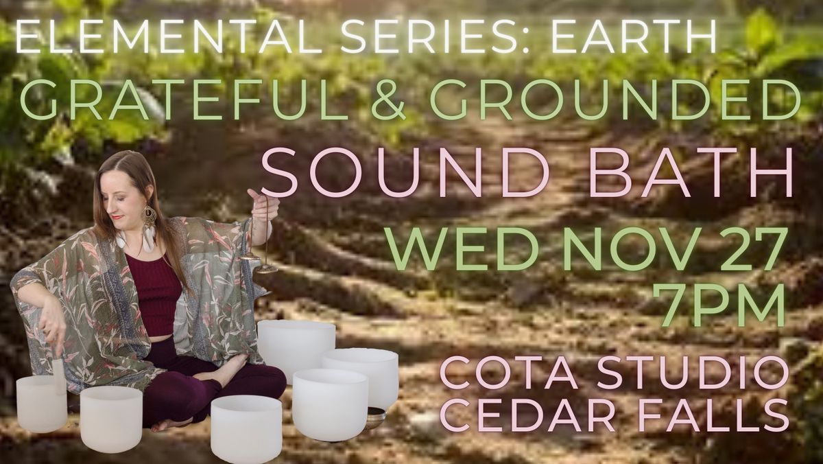 Grateful & Grounded Sound Bath: Earth Element