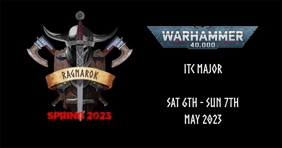 Ragnarok : 40K ITC Major