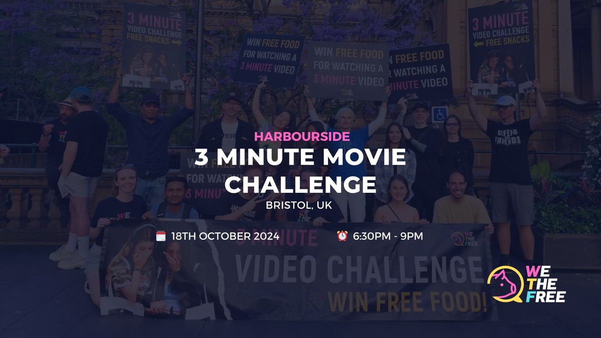 WTF 3 Minute Movie Challenge | Bristol, UK | 18th October 2024
