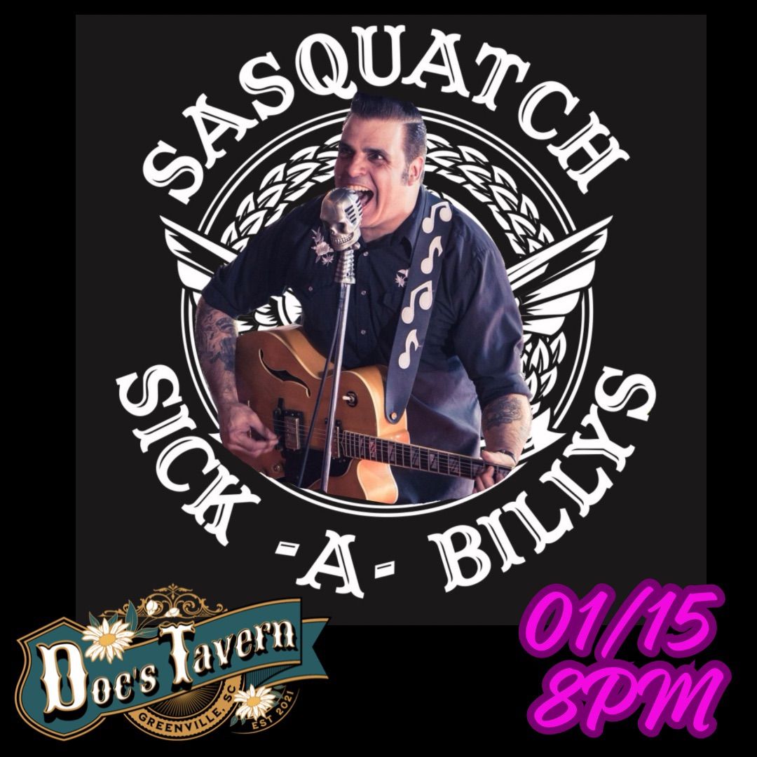 Sasquatch and the Sick-A-Billy\u2019s