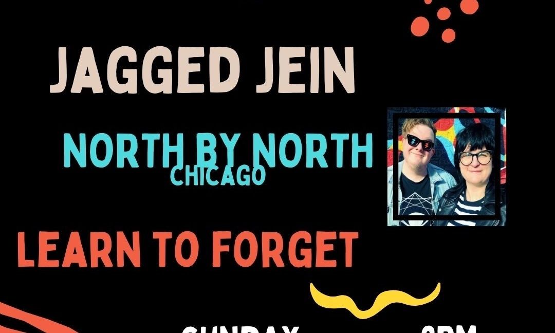 Jagged Jein, North by North, Learn To Forget