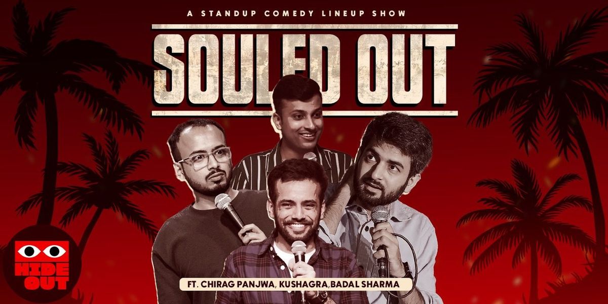 SOULED OUT ft. Ashish, Chirag, Kushagra & Badal