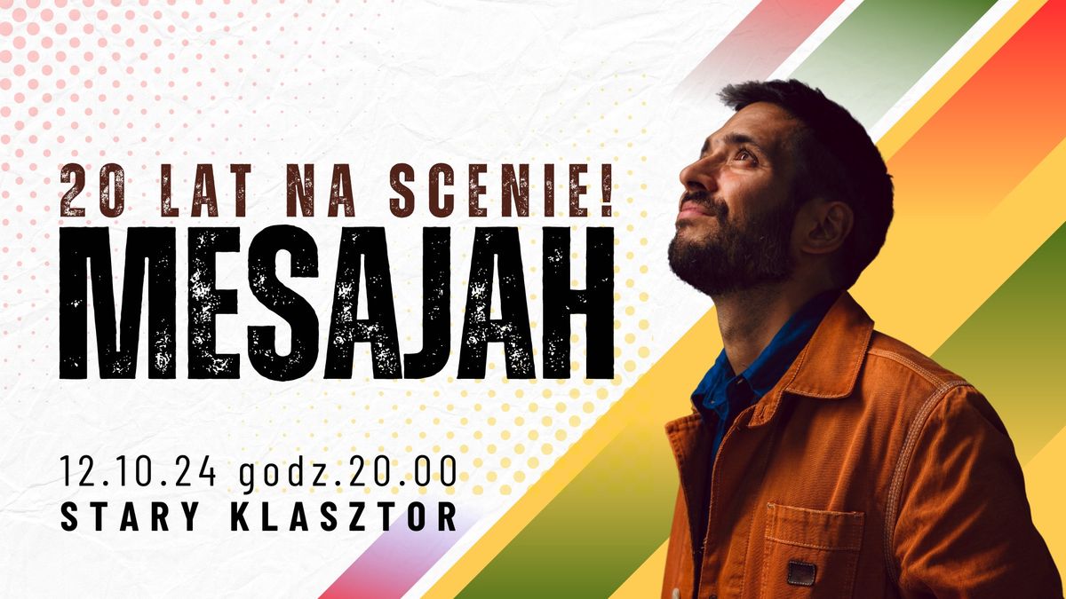 MESAJAH - ** lat na scenie! Jubileuszowy koncert w Starym Klasztorze!