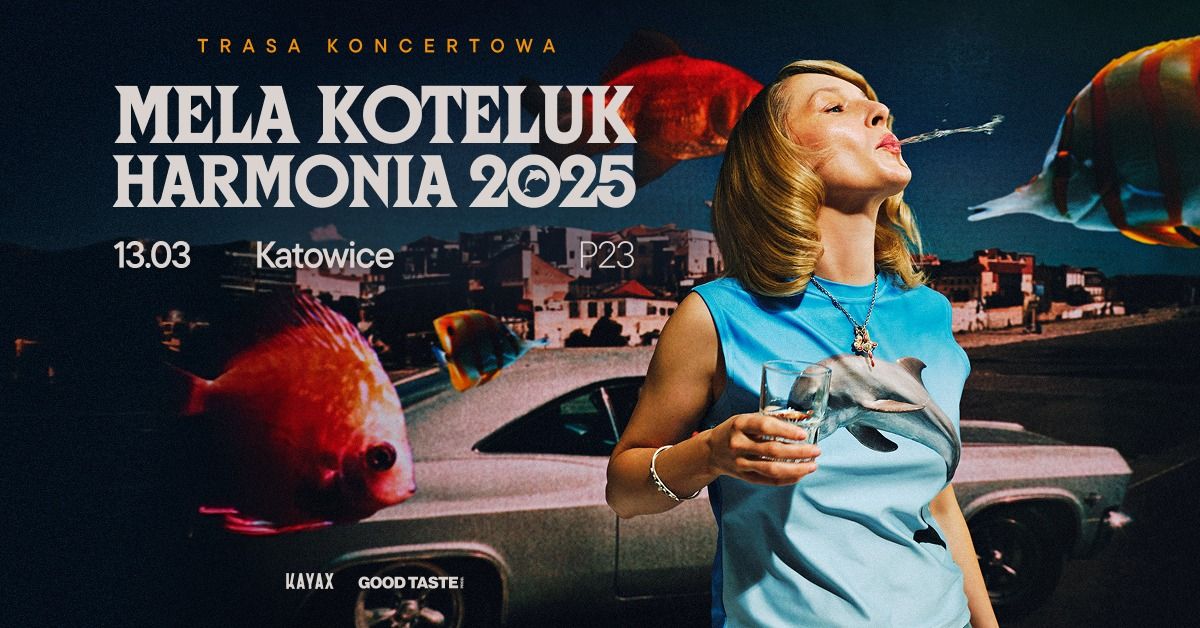 Mela Koteluk \u2013 trasa Harmonia \/ Katowice