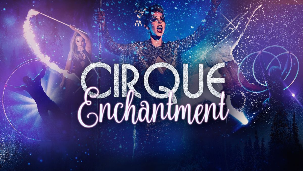 Cirque Enchantment