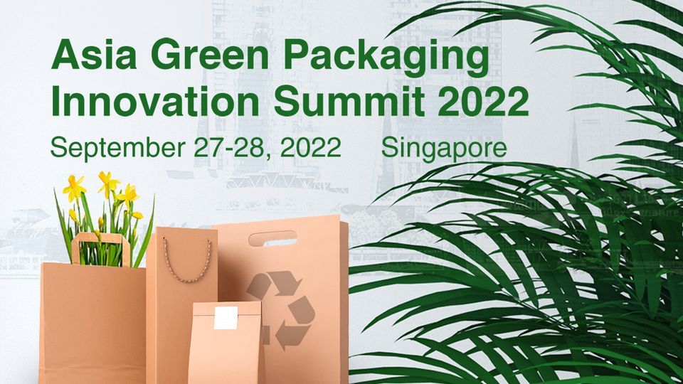 Asia Green Packaging Innovation Summit 2022