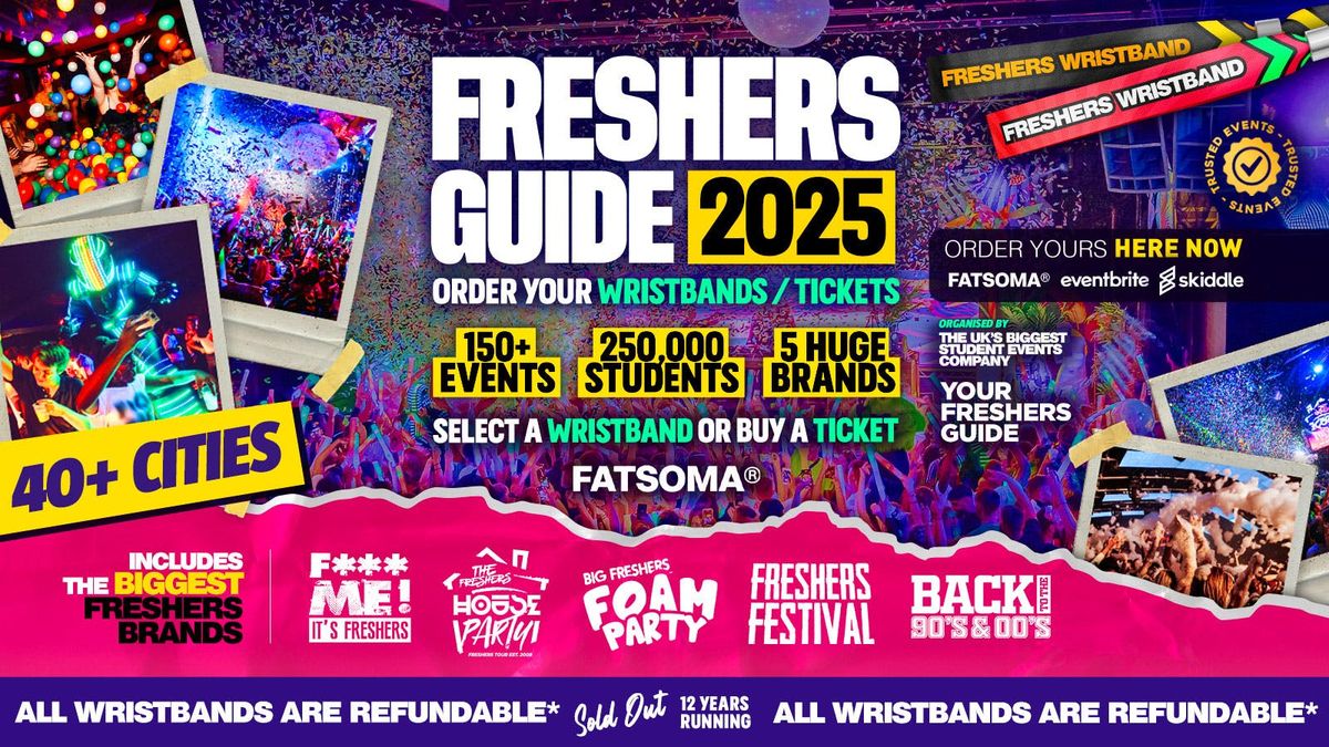 FRESHERS 2025 ? - Official Your Freshers Guide UK Tour Guide ? - The BIGGEST &amp; BEST Freshers Events \u2705 - \u2b07\ufe0f SELECT YOUR CITY BELOW \u2b07\ufe0f