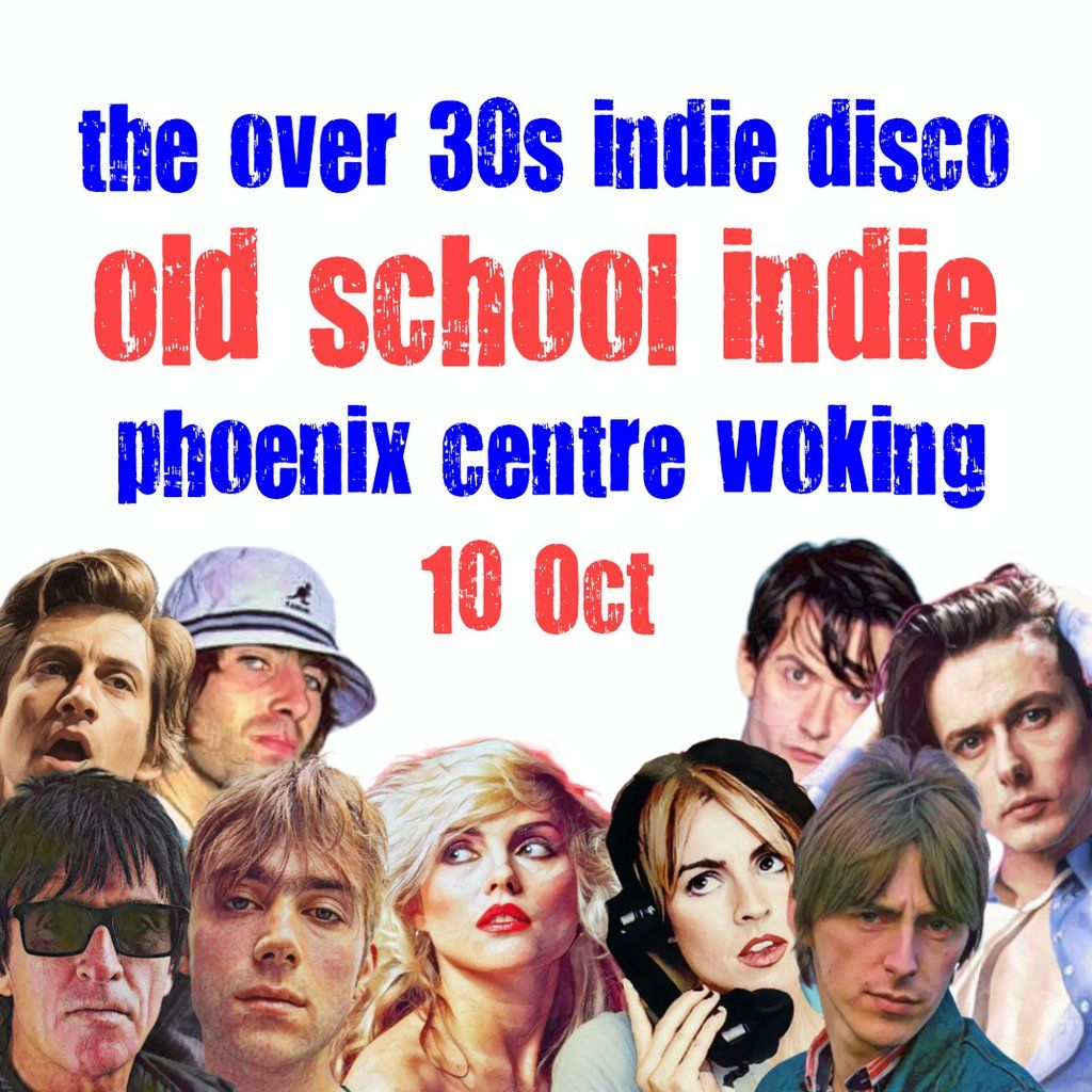 WOKING Old School Indie (Over 30s Indie Party) 7:30pm-11:30pm