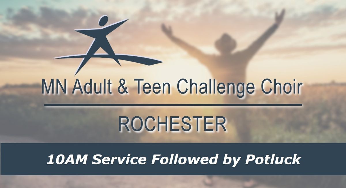 Teen Challenge Choir & Potluck