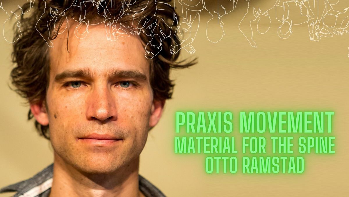 PRAXIS Movement with Otto Ramstad