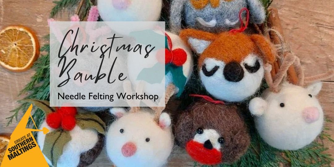 Christmas Bauble Needle Felting Workshop with Rock N Wool Creations