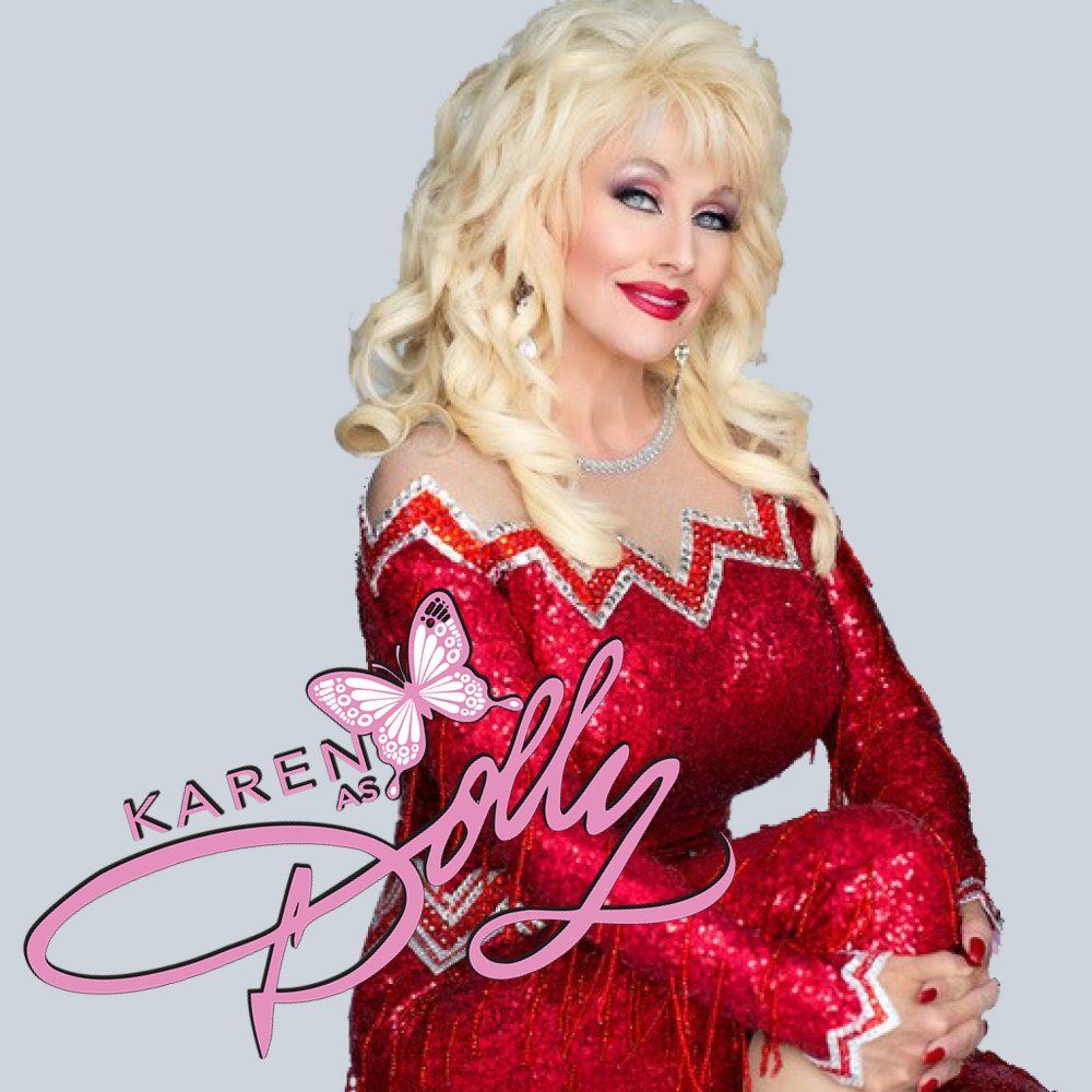 Karen as Dolly: A Dolly Parton Tribute
