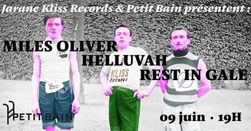 Jarane et Kliss Records : Miles Oliver - Helluvah - Rest In Gale